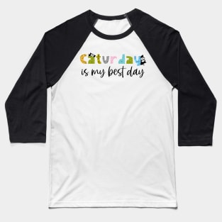 Caturday is my best day, caturdays are the best, cat pun Baseball T-Shirt